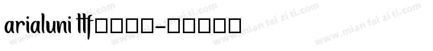 arialuni ttf字体下载字体转换